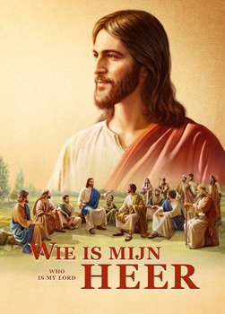 ‘Wie is mijn Heer’ De relatie tussen de Bijbel en God verduidelijken (Nederlandse film)
